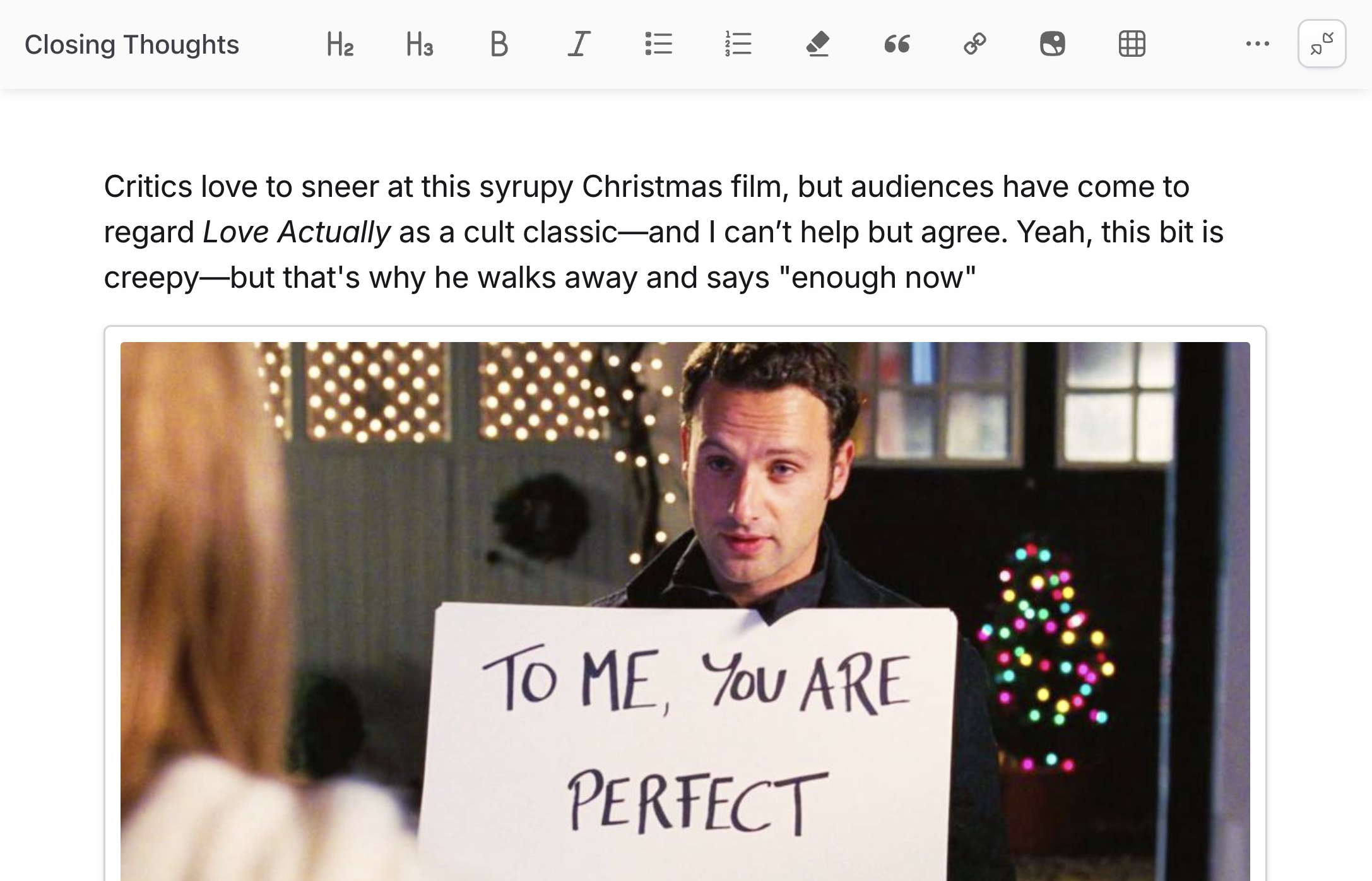 A full-screen writing experience. Closing thoughts are shown along with a critique about the movie Love Actually.