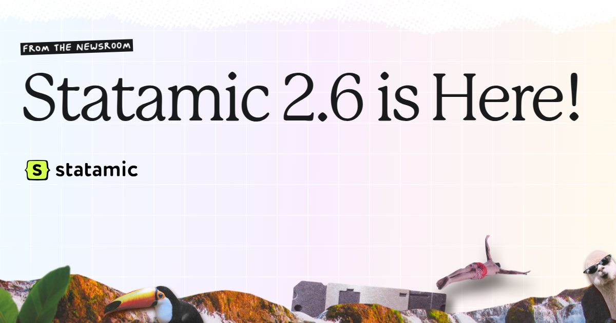 Statamic 2.6 is Here!