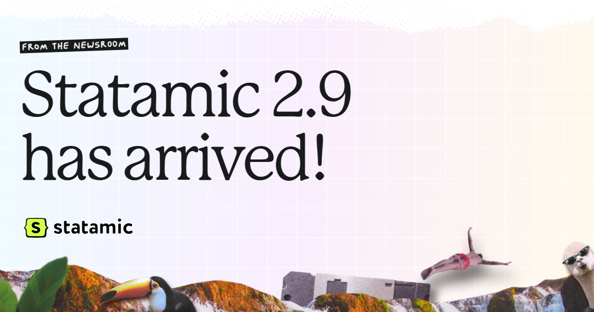 Statamic 2.9 has arrived!