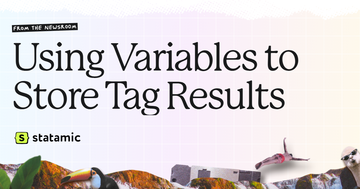 Using Variables to Store Tag Results